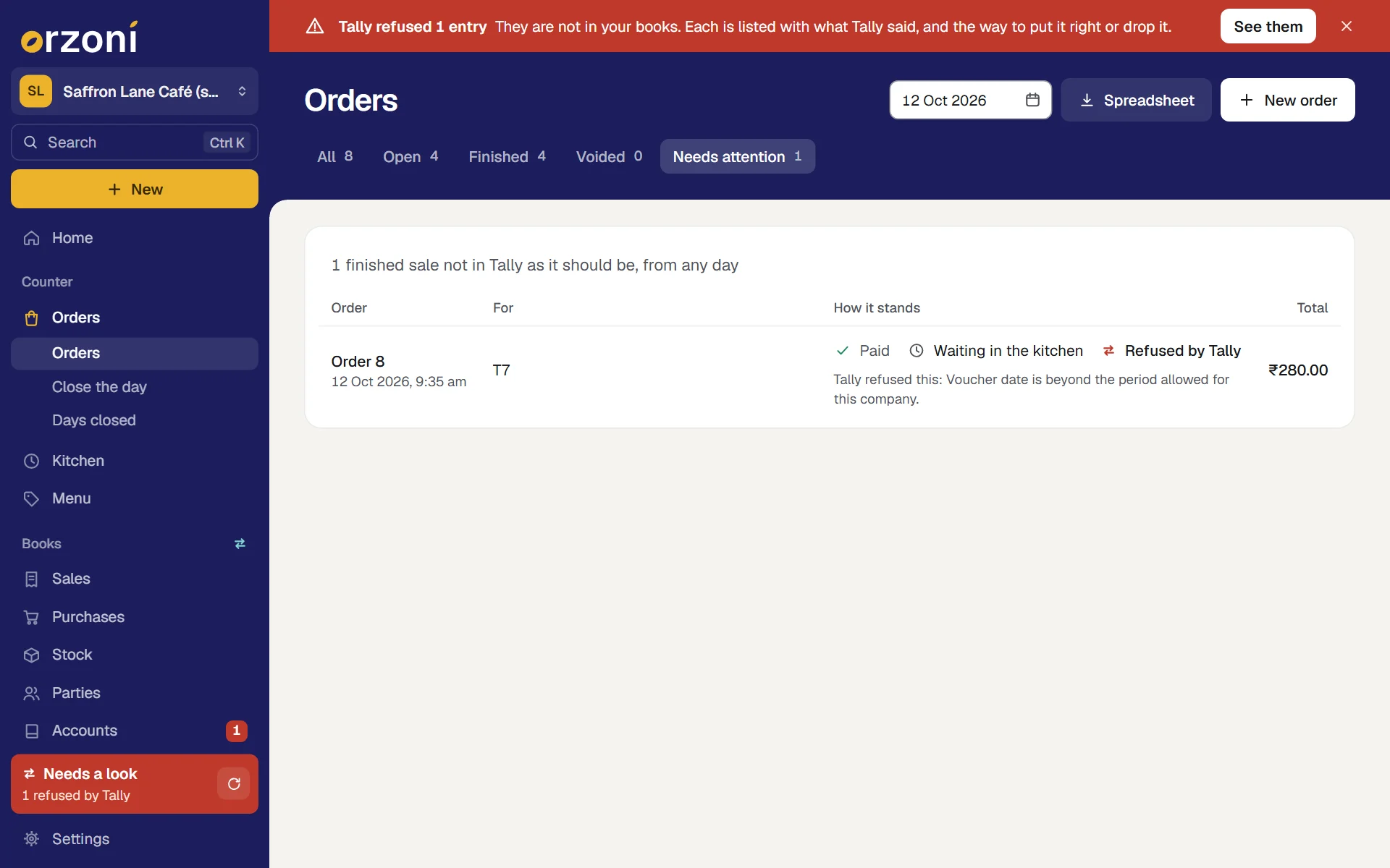 The Needs attention tab of Orders for the made-up Saffron Lane Café (sample), beside All, Open, Finished and Voided. One finished sale is not in Tally as it should be, from any day: Order 8 of 12 Oct 2026, T7, Paid, Refused by Tally, ₹280.00, with Tally's reason under it: the voucher date is beyond the period allowed for this company. A red strip across the top says Tally refused 1 entry.